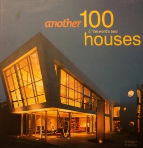 2003 * ANOTHER 100 OF THE WORLD’S BEST HOUSES * GELTONOJI VILA PALANGOJE